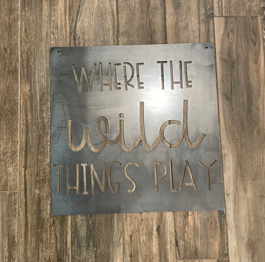 Where the Wild Things Play Sign